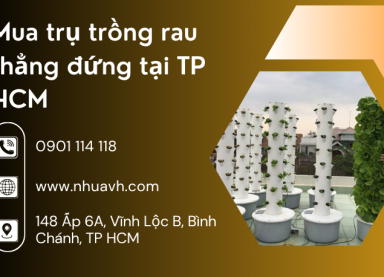 Mua trụ trồng rau thẳng đứng tại TP HCM